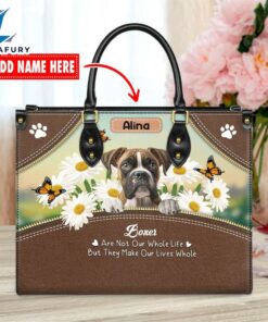 Boxer Dog Are Not Our Whole Life But They Make Our Lives Whole Leather Handbag