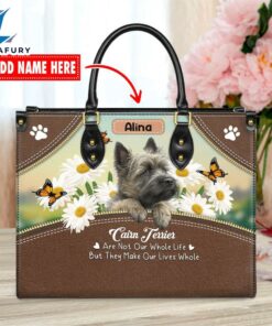 Cairn Terrier Dog Are Not Our Whole Life But They Make Our Lives Whole Leather Handbag