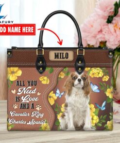 Cavalier King Charles Spaniel Dog All You Need Is Love And A Leather Handbag