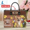 Chihuahua Dog All You Need Is Love And A Leather Handbag