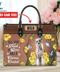 Chinese Creasted Dog All You Need Is Love And A Leather Handbag