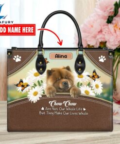 Chow Chow Dog Are Not Our Whole Life But They Make Our Lives Whole Leather Handbag