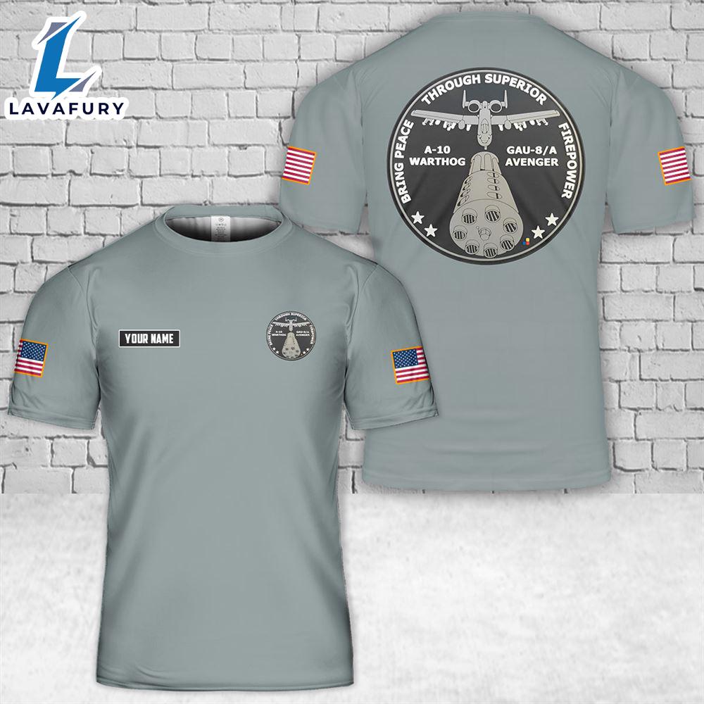 Custom Name Air Force A-10 Warthog Peace Through Superior Firepower USAF PATCH 3D T-Shirt 4th Of July Custom Name Air Force A-10 Warthog Peace Through Superior Firepower USAF PATCH 3D T-Shirt 4th Of July