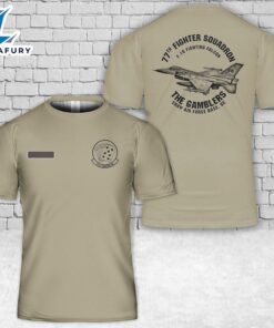 Custom Name US Air Force 77th Fighter Squadron Shaw Air Force Base F-16 Fighting Falcon T-Shirt 3D