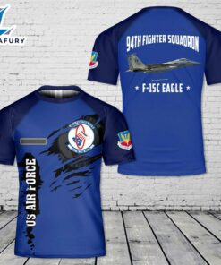 Custom Name US Air Force F-15C Eagle Of 94th Fighter Squadron (FS) T-Shirt 3D