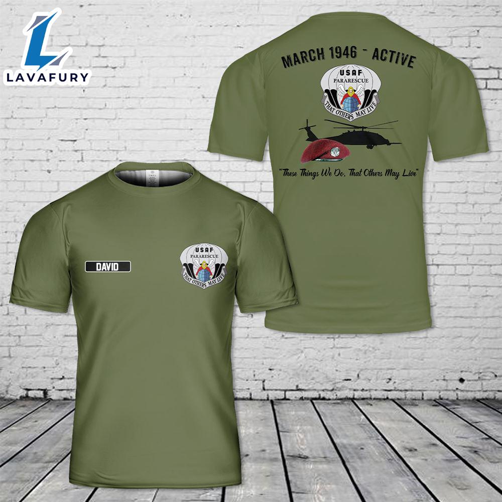 Custom Name US Air Force Pararescue 3D T-Shirt 4th Of July Custom Name US Air Force Pararescue 3D T-Shirt 4th Of July
