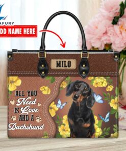 Dachshund Dog All You Need Is Love And A Leather Handbag