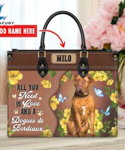 Dogues de Bordeaux Dog All You Need Is Love And A Leather Handbag