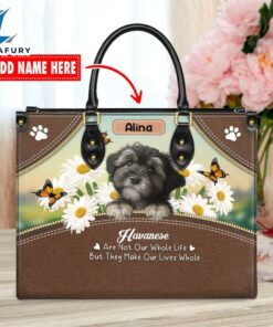 Havanese Dog Are Not Our Whole Life But They Make Our Lives Whole Leather Handbag