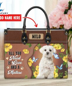 Maltese Dog All You Need Is Love And A Leather Handbag