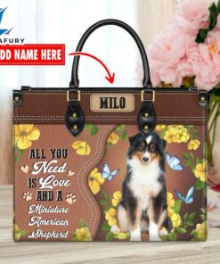 Miniature American Shepherd Dog All You Need Is Love And A Leather Handbag