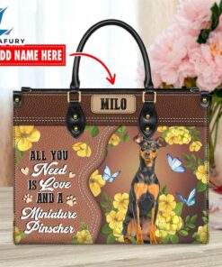 Miniature Pinscher Dog All You Need Is Love And A Leather Handbag