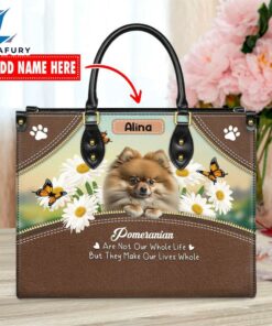 Pomeranian Dog Are Not Our Whole Life But They Make Our Lives Whole Leather Handbag