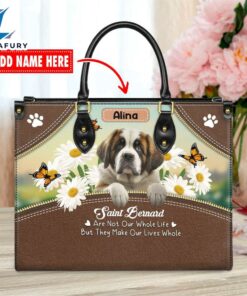 Saint Bernard Dog Are Not Our Whole Life But They Make Our Lives Whole Leather Handbag