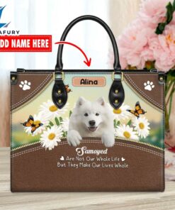 Samoyed Dog Are Not Our Whole Life But They Make Our Lives Whole Leather Handbag