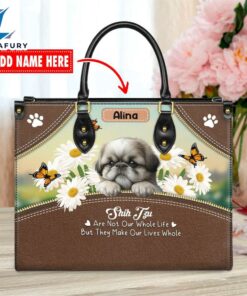Shih Tzu Dog Are Not Our Whole Life But They Make Our Lives Whole Leather Handbag