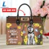 Siberian Husky Dog All You Need Is Love And A Leather Handbag