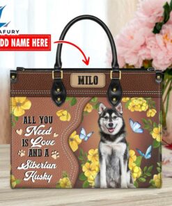 Siberian Husky Dog All You Need Is Love And A Leather Handbag