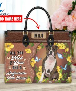 Staffordshire Bull Terrier Dog All You Need Is Love And A Leather Handbag