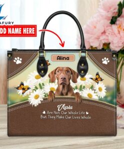 Vizsla Dog Are Not Our Whole Life But They Make Our Lives Whole Leather Handbag
