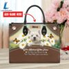 West Highland White Terrier Dog Are Not Our Whole Life But They Make Our Lives Whole Leather Handbag