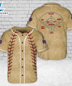 Why Because Nobody Baseball Jersey
