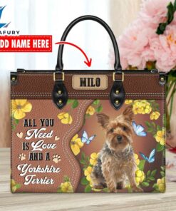 Yorkshire Terrier Dog All You Need Is Love And A Leather Handbag