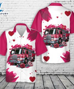 Fire Truck Happy Valentine's Day Hawaiian Shirt