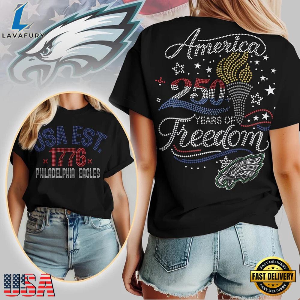 NFL Philadelphia Eagles 250 Years Independence Day 2026 Women T Shirt NFL Philadelphia Eagles 250 Years Independence Day 2026 Women T Shirt