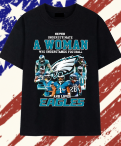 Never Underestimate A Woman Who Understands Football And Loves Philadelphia Eagles Players Signatures Shirt , Trendy 2D Print Shirt Never Underestimate A Woman Who Understands Football And Loves Philadelphia Eagles Players Signatures Shirt
