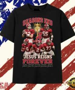 Alabama Crimson Tide Seasons End Jesus Reigns Forever Faith Football Graphic T Shirt, Trendy 2D Print Shirt Alabama Crimson Tide Seasons End Jesus Reigns Forever Faith Football Graphic T Shirt