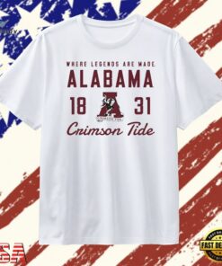 Alabama Crimson Tide Where Legends Are Made 18 31 T Shirt , Trendy 2D Print Shirt Alabama Crimson Tide Where Legends Are Made 18 31 T Shirt