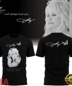 Always Love Dolly Parton Black T Shirt, Trending Music 3D Tee Always Love Dolly Parton Black T Shirt