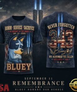 Bluey Tribute Sept 11 Twin Towers 343 Honor Service Sacrifice 3D Shirt, Trending Music 3D Tee Bluey Tribute Sept 11 Twin Towers 343 Honor Service Sacrifice 3D Shirt