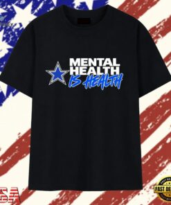 Dallas Cowboys Mental Health Is Health NFL T Shirt, Trendy 2D Print Shirt Dallas Cowboys Mental Health IS Health Nfl T Shirt