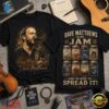 Dave Matthews Is My Jam Songs in Jars Front and Back T Shirt, Trending Music 3D Tee Dave Matthews IS MY Jam Songs IN Jars Front And Back T Shirt