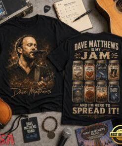 Dave Matthews Is My Jam Songs in Jars Front and Back T Shirt, Trending Music 3D Tee Dave Matthews IS MY Jam Songs IN Jars Front And Back T Shirt