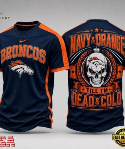 Denver Broncos NFL Till I’m Dead Forever Skull Fan Pride 3D Shirt, Sports Fans 3D Shirt Denver Broncos Nfl Till I M Dead Forever Skull Fan Pride 3D Shirt