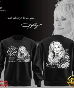 Dolly Parton I Will Always Love You The Queen Of Country Music 1946 2026 Sweatshirt, Trending Music 3D Tee Dolly Parton I Will Always Love You The Queen OF Country Music 1946 2026 Sweatshirt