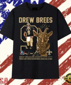 Drew Brees #9 New Orleans Saints GOAT Forever A Saint Hall Of Famer T Shirt , Trendy 2D Print Shirt Drew Brees 9 New Orleans Saints Goat Forever A Saint Hall OF Famer T Shirt