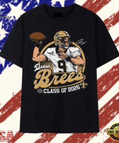 Drew Brees Saints Class of 2026 Homage T Shirt , Trendy 2D Print Shirt Drew Brees Saints Class OF 2026 Homage T Shirt