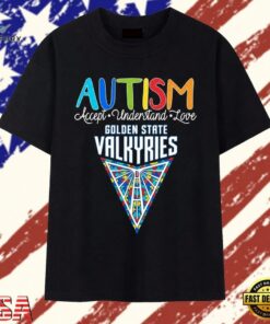 Golden State Valkyries Autism Awareness Accept Understand Love T Shirt, Trendy 2D Print Shirt Golden State Valkyries Autism Awareness Accept Understand Love T Shirt