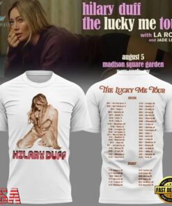 Hilary Duff The Lucky Me Tour 2026 Scheduler White 3D Shirt , Music Design T Shirt Hilary Duff The Lucky ME Tour 2026 Scheduler White 3D Shirt