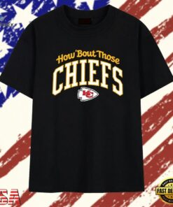How ‘Bout Those Kansas City Chiefs NFL Football T Shirt , Trendy 2D Print Shirt How Bout Those Kansas City Chiefs Nfl Football T Shirt