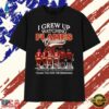 I Grew Up Watching Flames Greatness Thank You For The Memories T Shirt , Trendy 2D Print Shirt 2 I Grew Up Watching Flames Greatness Thank You For The Memories T Shirt , Trendy 2D Print Shirt I Grew UP Watching Flames Greatness Thank You For The Memories T Shirt