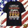 I Grew Up Watching Redskins Greatness Super Bowl Champions T Shirt , Trendy 2D Print Shirt 2 I Grew Up Watching Redskins Greatness Super Bowl Champions T Shirt , Trendy 2D Print Shirt I Grew UP Watching Redskins Greatness Super Bowl Champions T Shirt