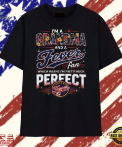 I'm A Grandma And A Fever Fan Pretty Much Perfect WNBA Vintage T Shirt , Trendy 2D Print Shirt I M A Grandma And A Fever Fan Pretty Much Perfect Wnba Vintage T Shirt