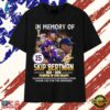 In Memory Of Skip Bertman 1938 2026 LSU Tigers Baseball T Shirt , Trendy 2D Print Shirt IN Memory OF Skip Bertman 1938 2026 Lsu Tigers Baseball T Shirt