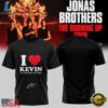 Jonas Brothers The Burning Up Tour 2026 Signature I Love Kevin T Shirt, Trending Music 3D Tee Jonas Brothers The Burning UP Tour 2026 Signature I Love Kevin T Shirt