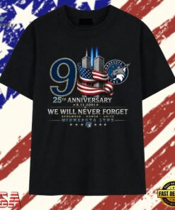 Minnesota Lynx 911 25th Anniversary We Will Never Forget T Shirt , Trendy 2D Print Shirt Minnesota Lynx 911 25th Anniversary WE Will Never Forget T Shirt